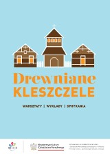 Zachowanie Dziedzictwa Drewnianego w Kleszczelach. Interdyscyplinarne Warsztaty i Animacje