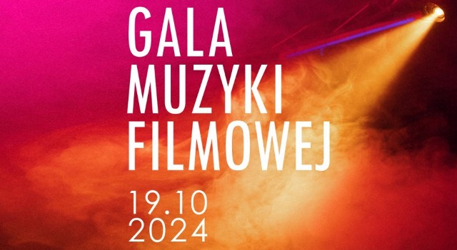 Gala Muzyki Filmowej - Katowice