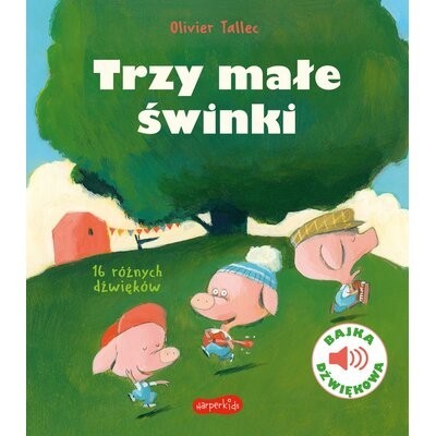 Książka dla dzieci Bajka dźwiękowa Trzy małe świnki