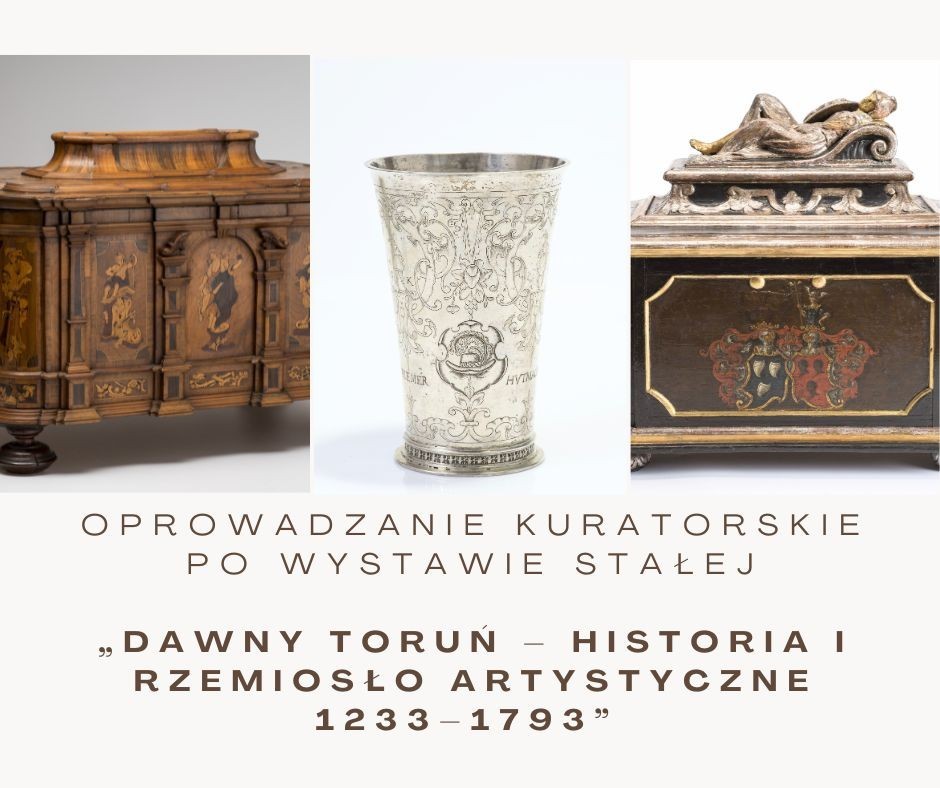 Muzeum Okręgowe w Toruniu zaprasza na oprowadzanie...