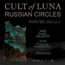 CULT OF LUNA + RUSSIAN CIRCLES