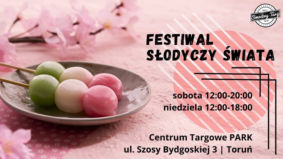 Festiwal Słodyczy Świata 2024 w Toruniu. 20-21 kwietnia 2024
