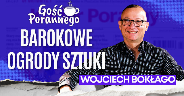 Barokowe Ogrody Sztuki powracają! Nie zabraknie sztuki, wiedzy historycznej i innych atrakcji. O festiwalu rozmawiamy z Wojciechem Bokłago 