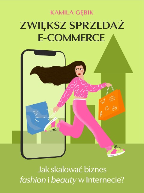 Jak odnieść sukces w e-commerce? Dowiesz się tego z najnowszej książki Kamili Gębik