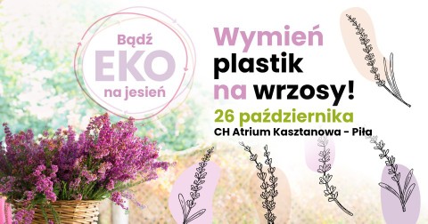 Akcja: Wymień plastik na wrzosy w Pile. Gdzie i kiedy?